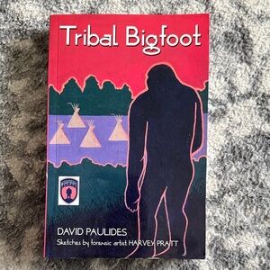 Tribal Bigfoot Book by David Paulides